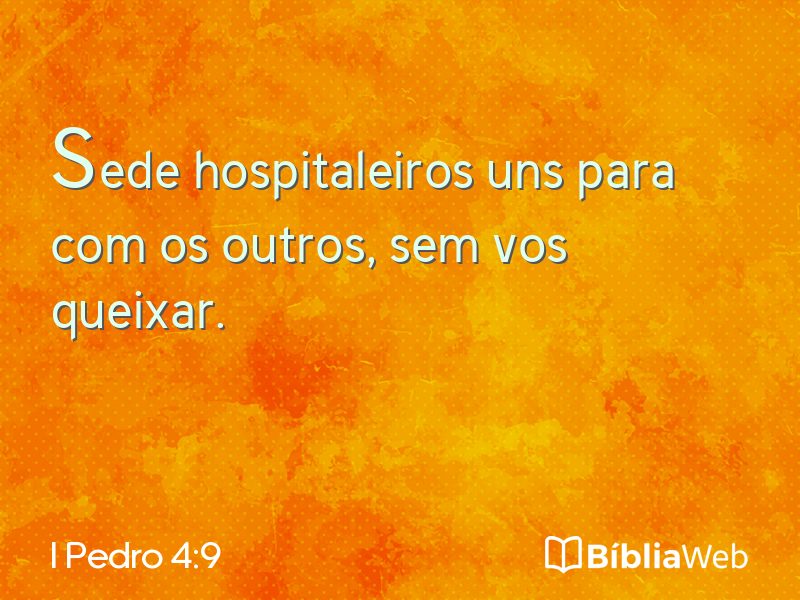 I Pedro 4:9 em imagem para compartilhar
