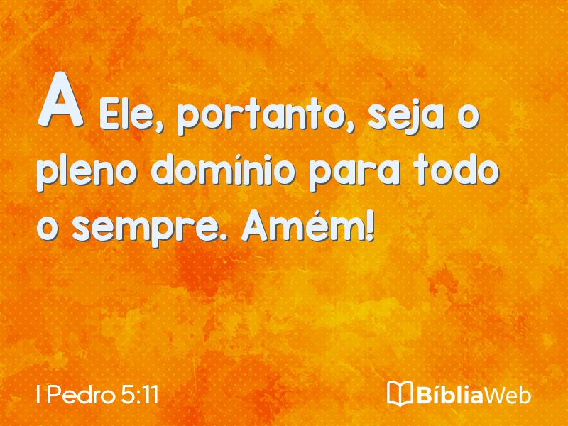 I Pedro 5:11 em imagem para compartilhar