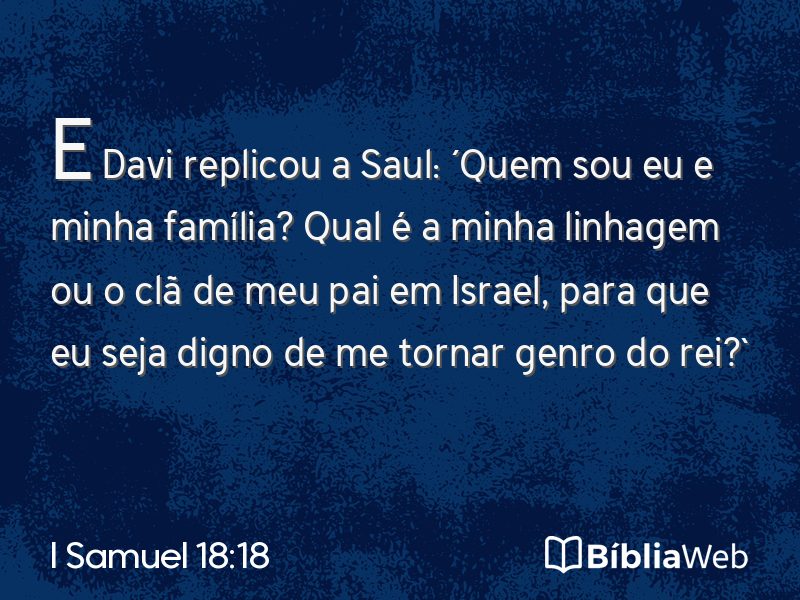I Samuel 18:18 em imagem para compartilhar