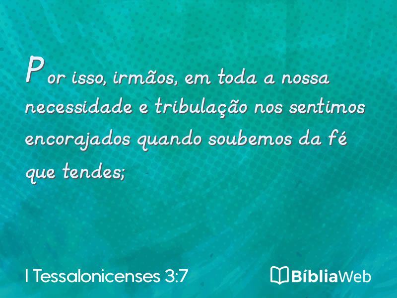 I Tessalonicenses 3:7 em imagem para compartilhar
