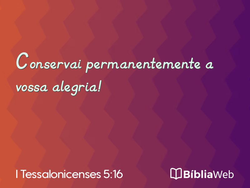 I Tessalonicenses 5:16 em imagem para compartilhar