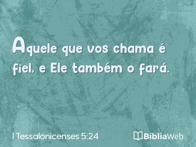 I Tessalonicenses 5:24 em imagem para compartilhar