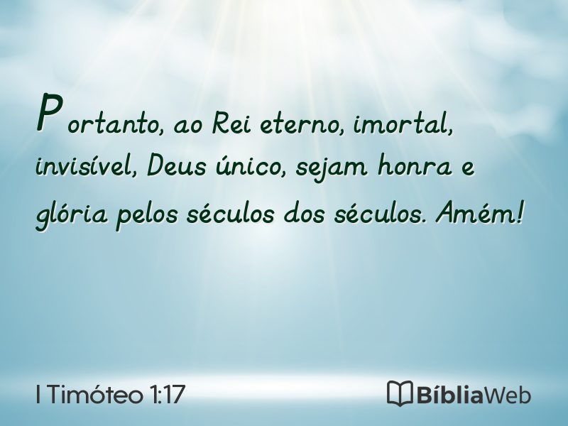 I Timóteo 1:17 em imagem para compartilhar
