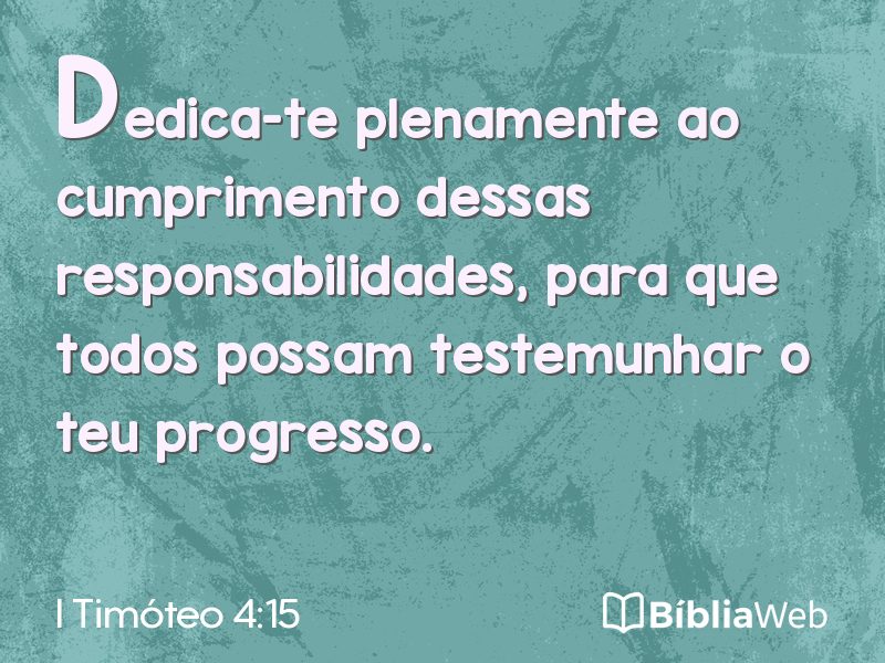 I Timóteo 4:15 em imagem para compartilhar