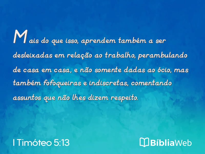 I Timóteo 5:13 em imagem para compartilhar