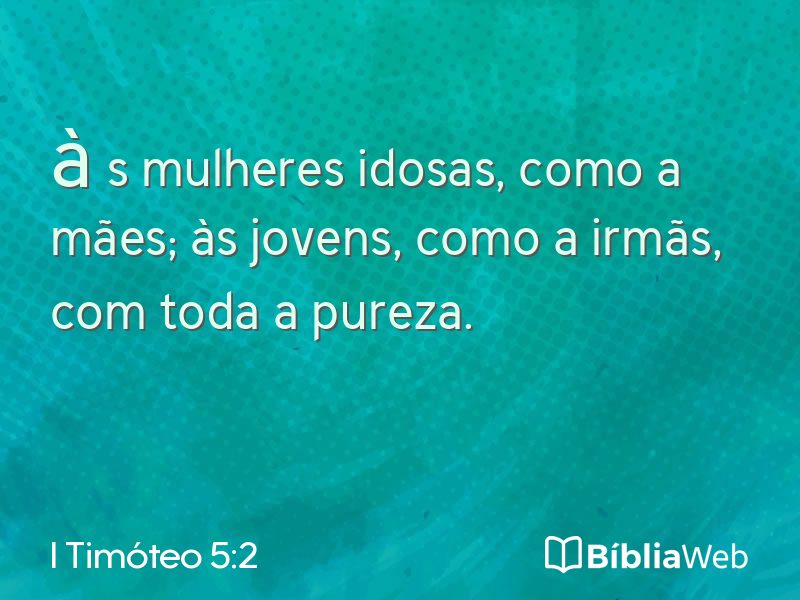 I Timóteo 5:2 em imagem para compartilhar