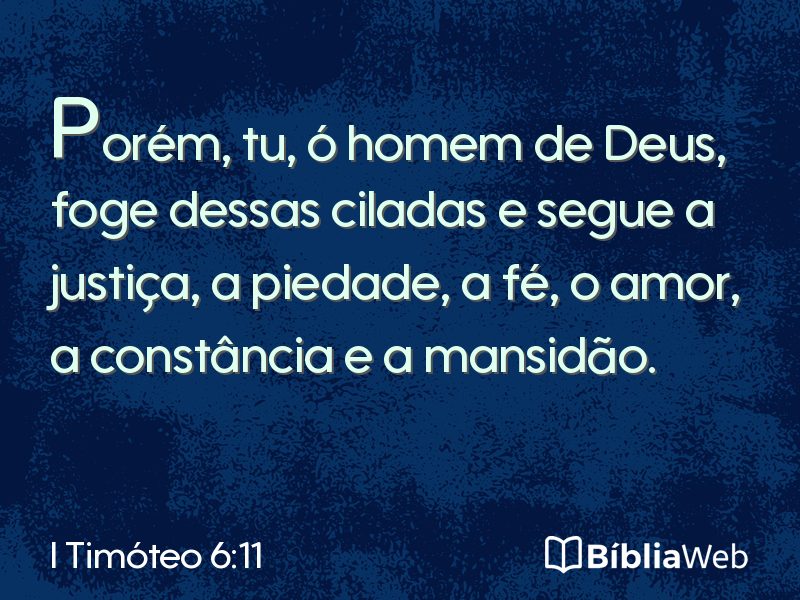 I Timóteo 6:11 em imagem para compartilhar