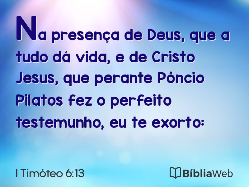 I Timóteo 6:13 em imagem para compartilhar