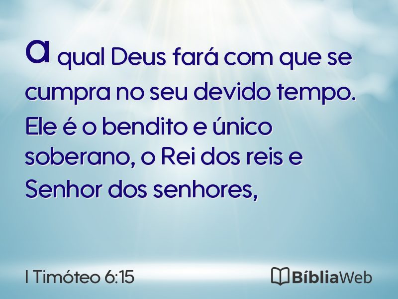I Timóteo 6:15 em imagem para compartilhar