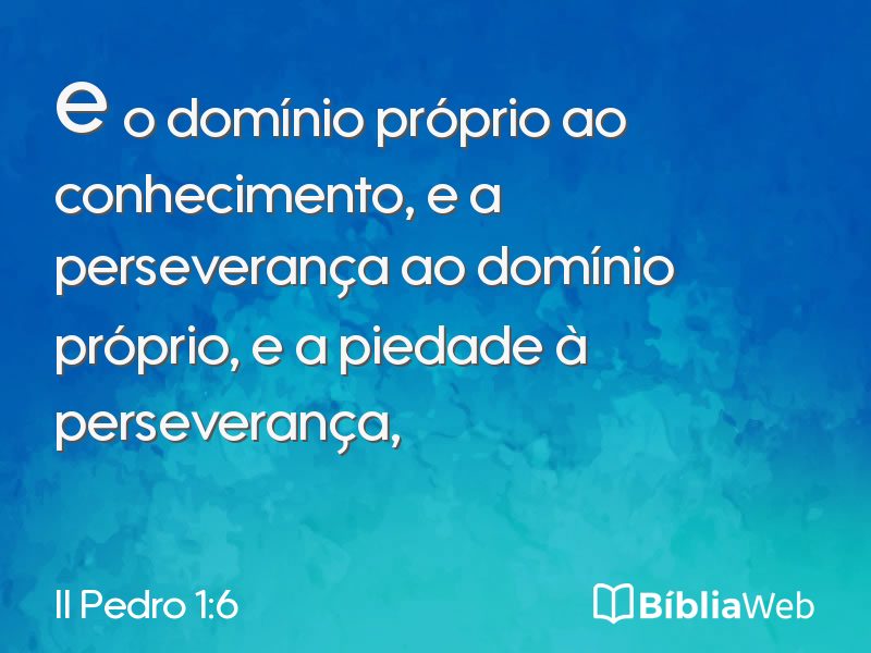 II Pedro 1:6 em imagem para compartilhar