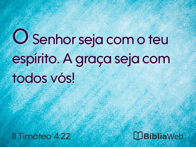 II Timóteo 4:22 em imagem para compartilhar