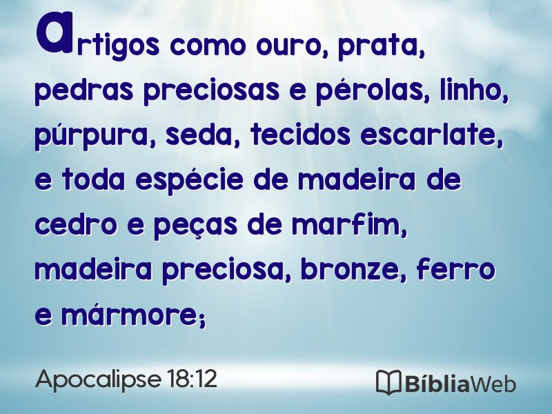 Apocalipse 18:12 em imagem para compartilhar