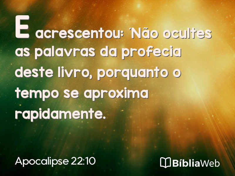 Apocalipse 22:10 em imagem para compartilhar