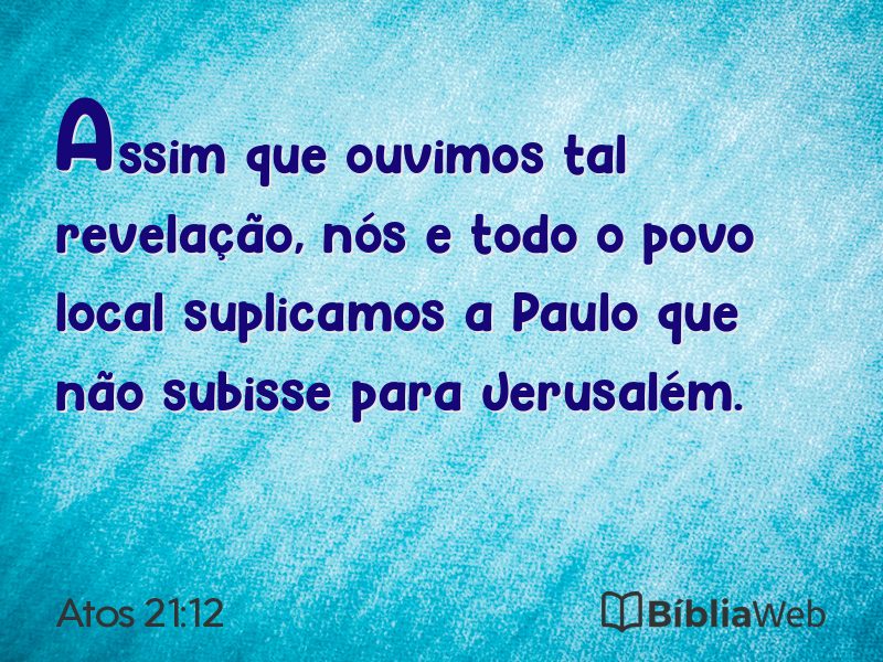 Atos 21:12 em imagem para compartilhar
