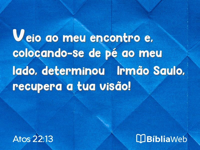 Atos 22:13 em imagem para compartilhar