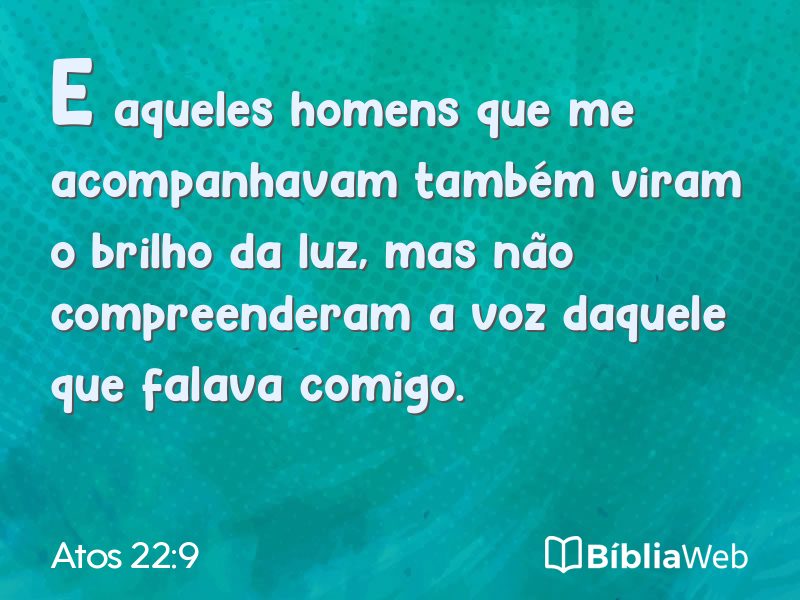 Atos 22:9 em imagem para compartilhar