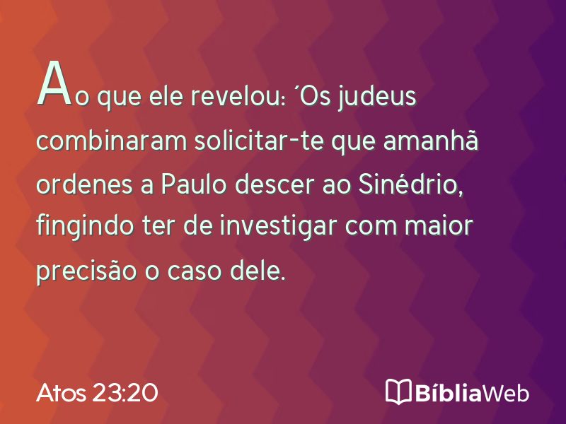 Atos 23:20 em imagem para compartilhar