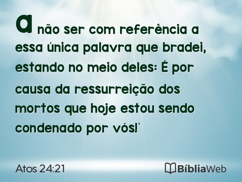 Atos 24:21 em imagem para compartilhar