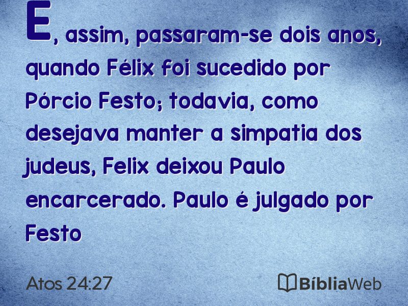 Atos 24:27 em imagem para compartilhar