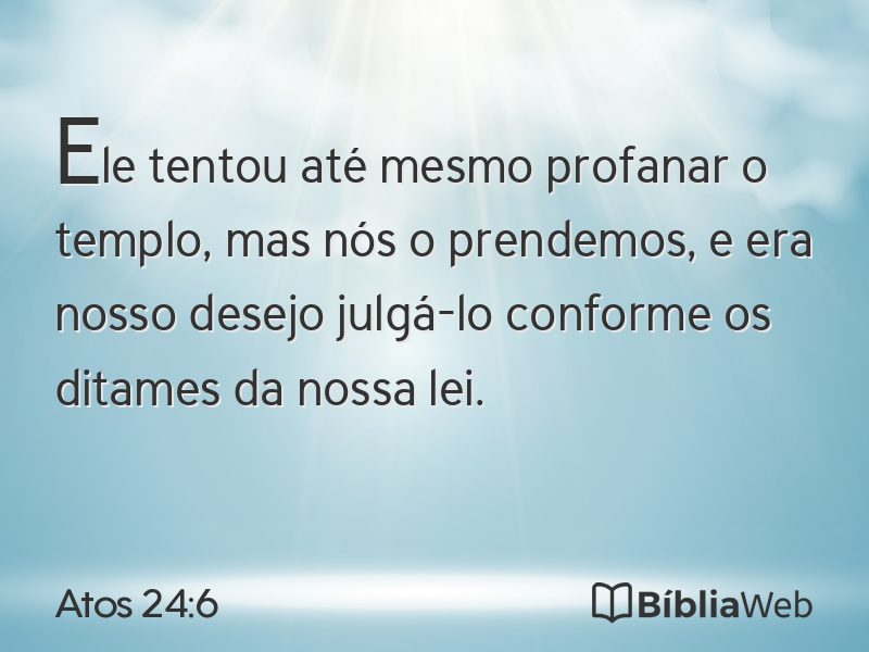 Atos 24:6 em imagem para compartilhar