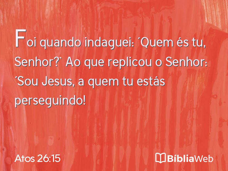 Atos 26:15 em imagem para compartilhar