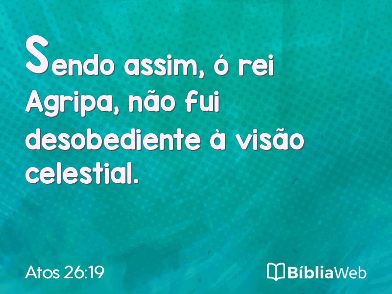 Atos 26:19 em imagem para compartilhar