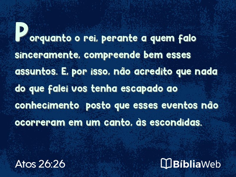 Atos 26:26 em imagem para compartilhar