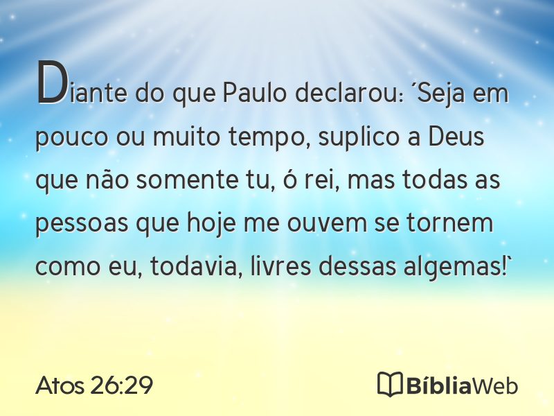 Atos 26:29 em imagem para compartilhar