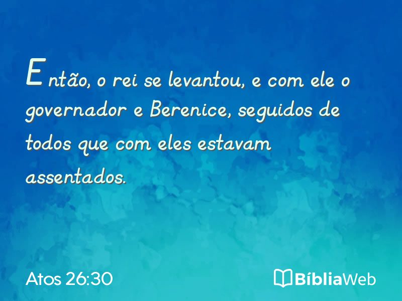 Atos 26:30 em imagem para compartilhar