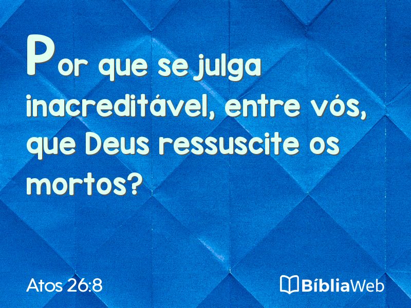Atos 26:8 em imagem para compartilhar