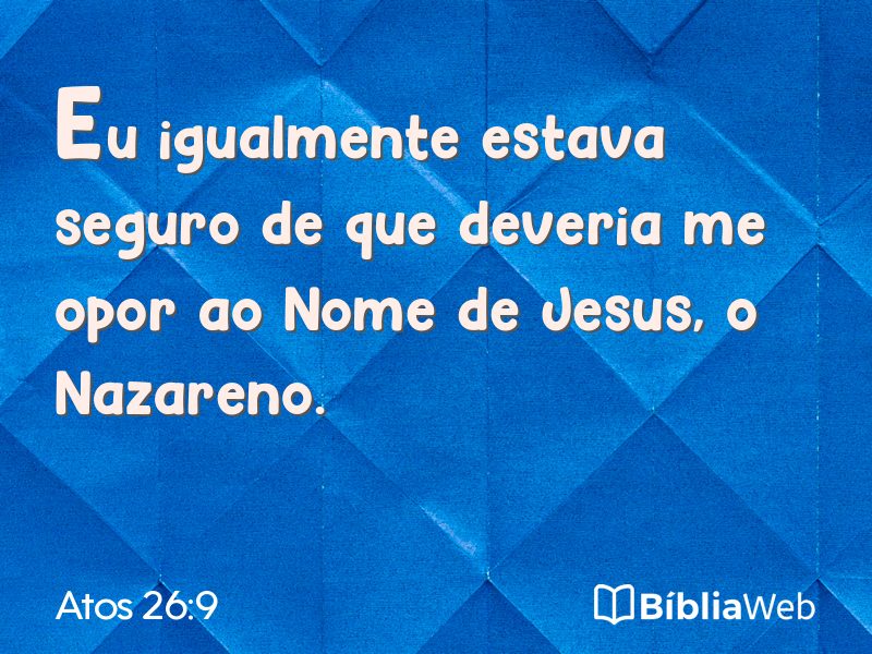Atos 26:9 em imagem para compartilhar
