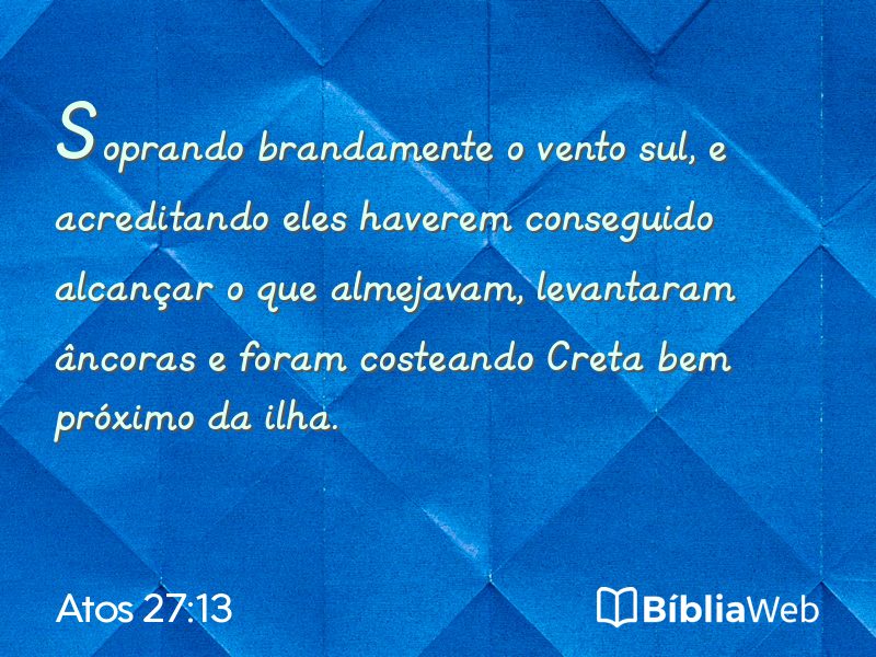 Atos 27:13 em imagem para compartilhar