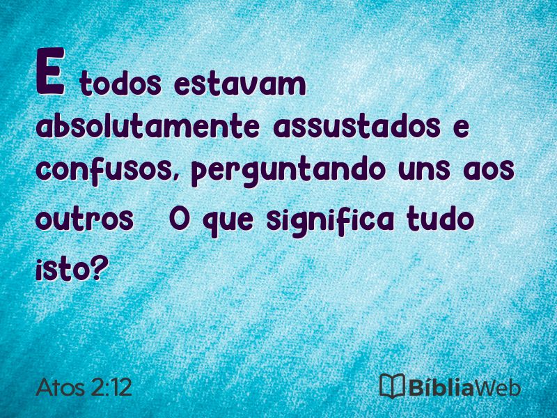 Atos 2:12 em imagem para compartilhar