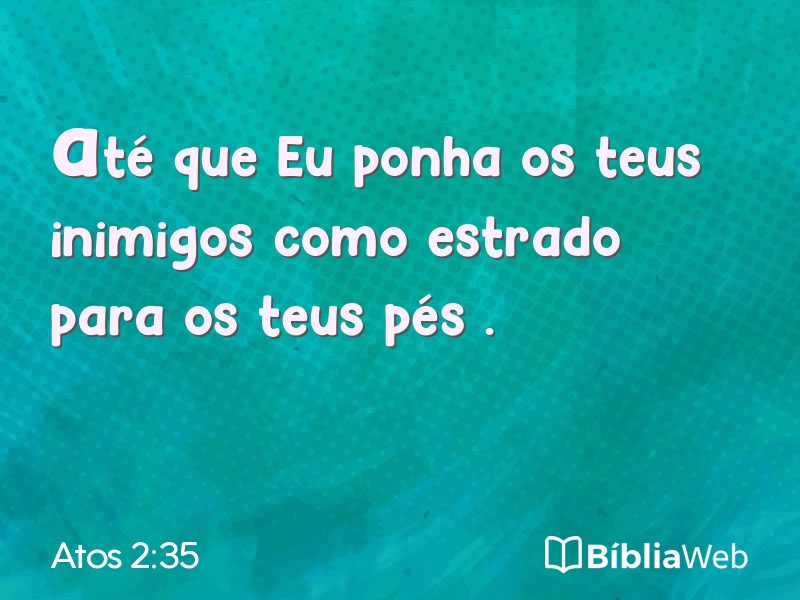 Atos 2:35 em imagem para compartilhar