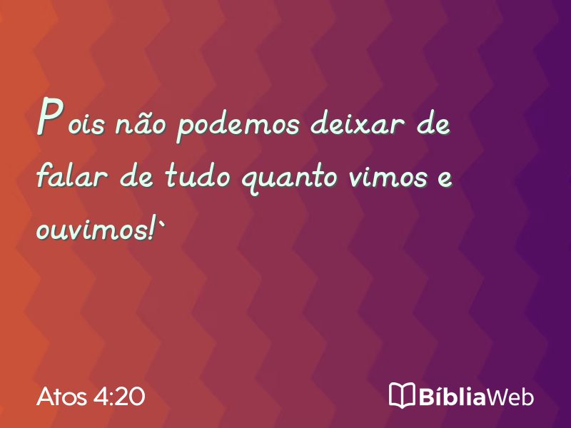 Atos 4:20 em imagem para compartilhar