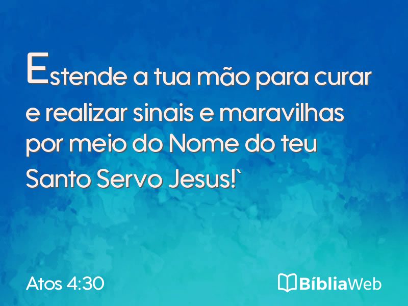 Atos 4:30 em imagem para compartilhar