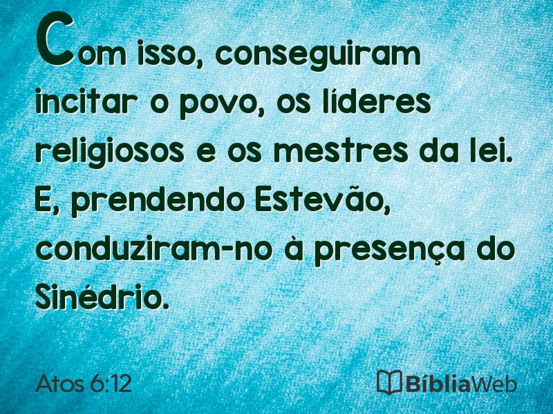 Atos 6:12 em imagem para compartilhar