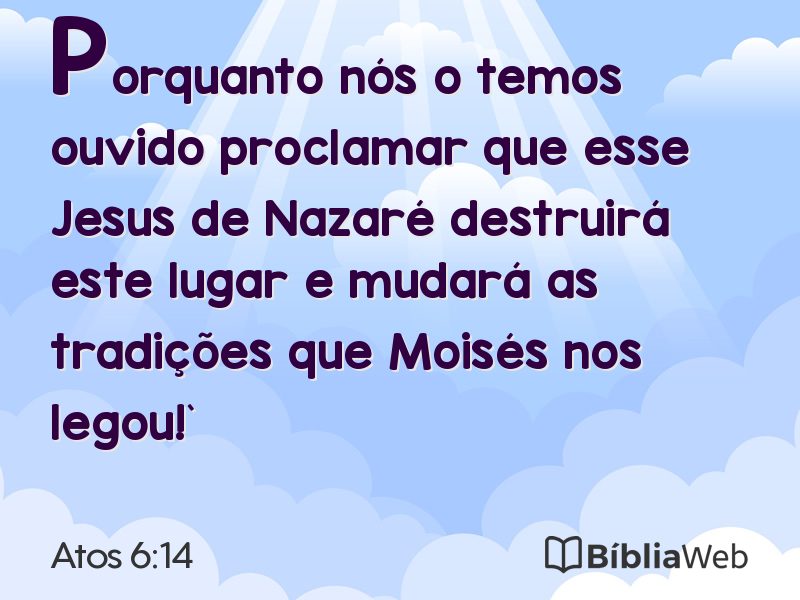 Atos 6:14 em imagem para compartilhar