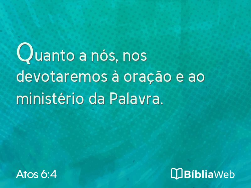 Atos 6:4 em imagem para compartilhar