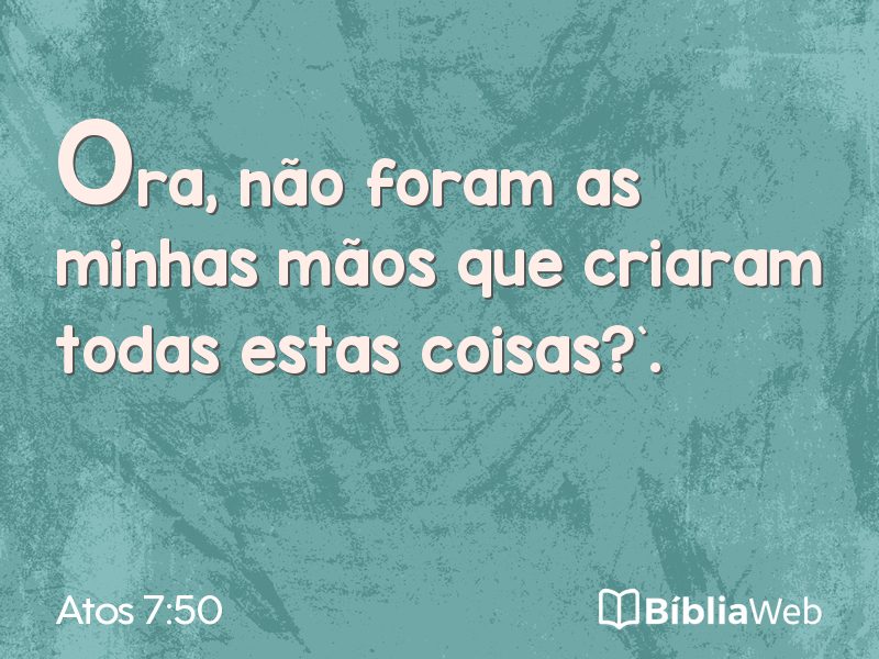 Atos 7:50 em imagem para compartilhar