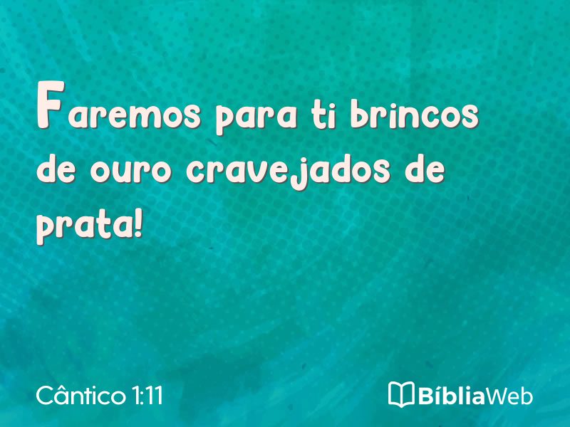 Cântico 1:11 em imagem para compartilhar