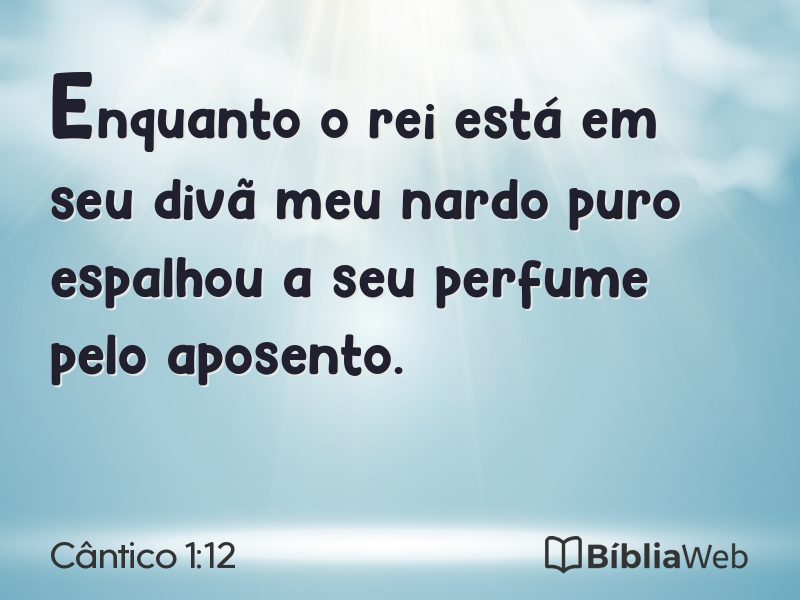Cântico 1:12 em imagem para compartilhar