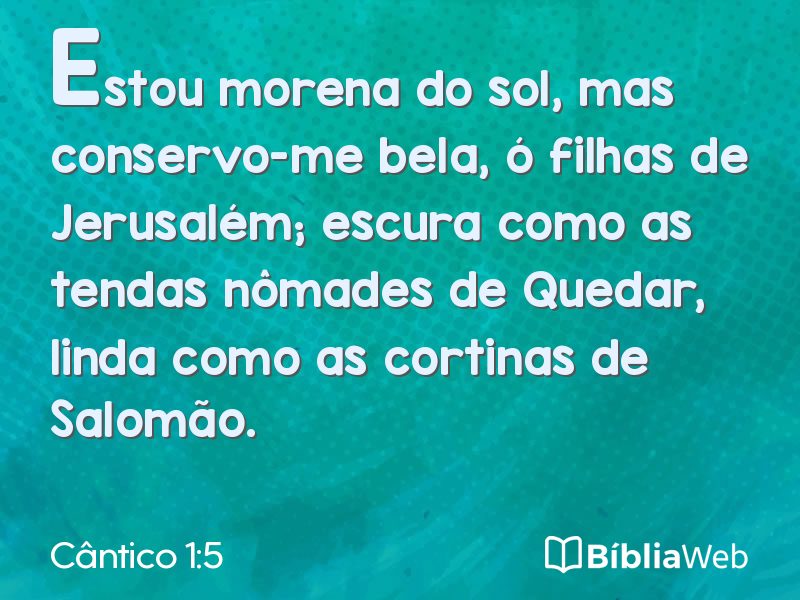 Cântico 1:5 em imagem para compartilhar