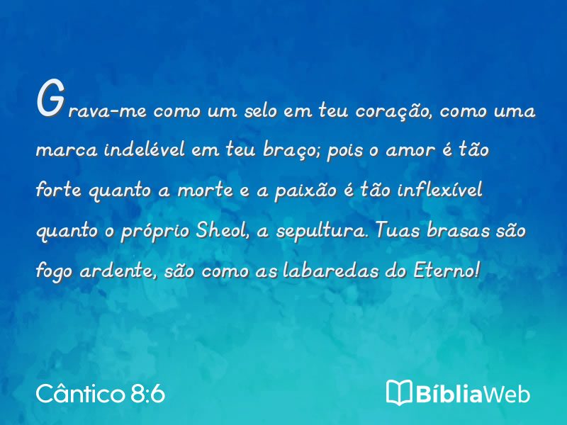 Cântico 8:6 em imagem para compartilhar