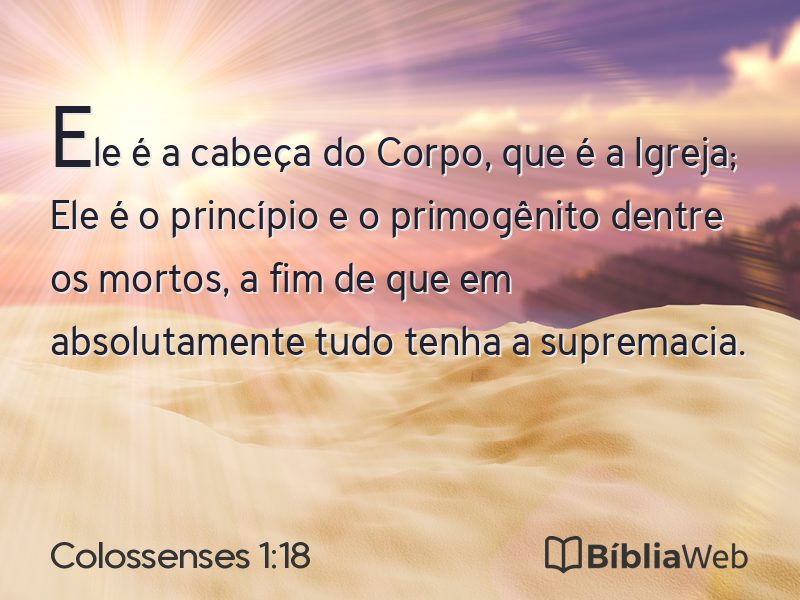 Colossenses 1:18 em imagem para compartilhar