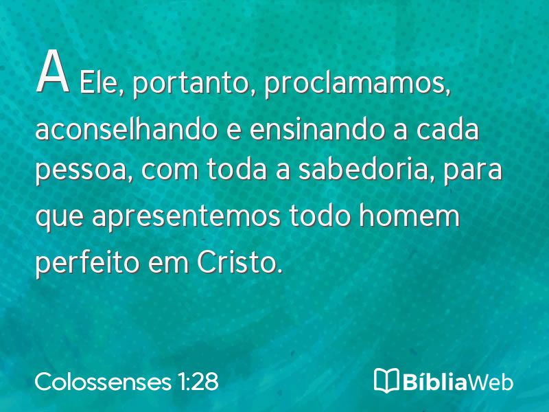 Colossenses 1:28 em imagem para compartilhar