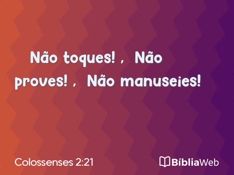 Colossenses 2:21 em imagem para compartilhar
