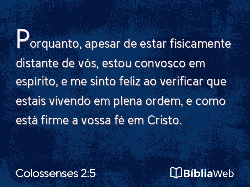 Colossenses 2:5 em imagem para compartilhar