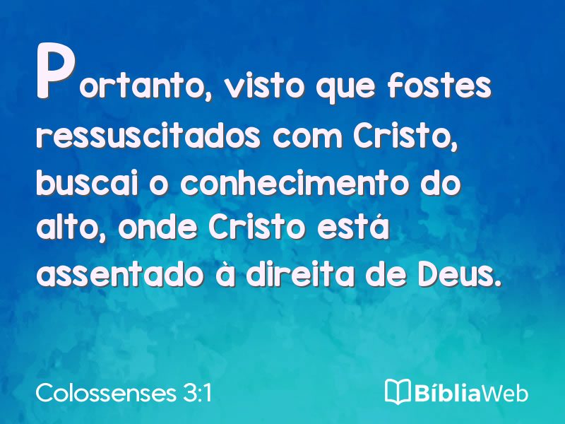 Colossenses 3:1 em imagem para compartilhar