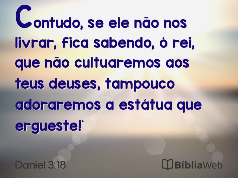 Daniel 3:18 em imagem para compartilhar